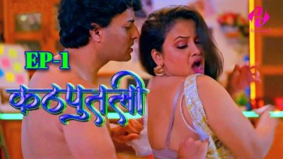 Kathputali S01E01 2024 Hindi Hot Web Series – Hulchul