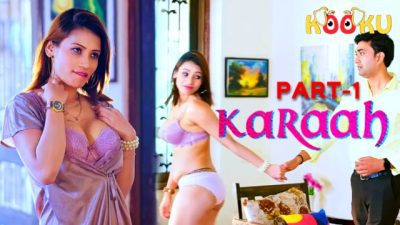 Karaah E01 2024 Hindi Hot Web Series – Kooku