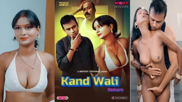 Kaand Wali Return 2025 Uncut Hindi Web Series – Moodx