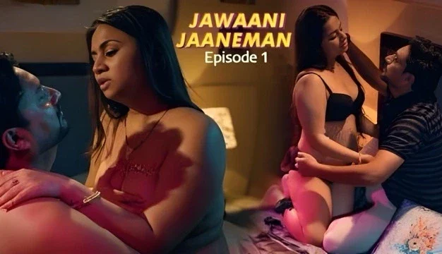 Jawaani Jaaneman E01 2025 Hindi Hot Web Series – FeelApp